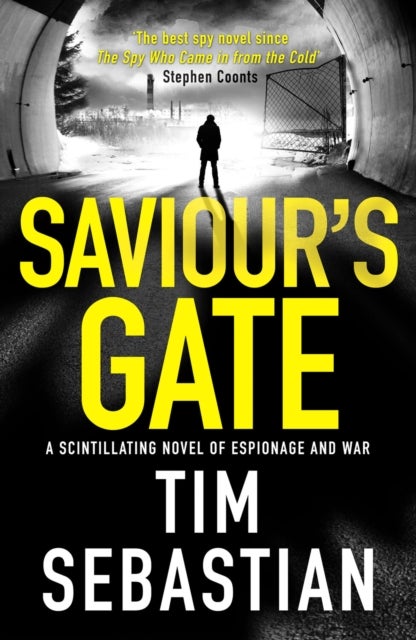 Saviour's Gate - A scintillating novel of espionage and war