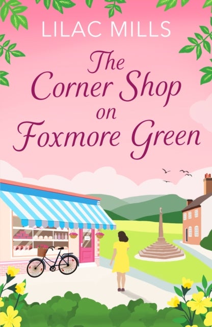 The Corner Shop on Foxmore Green - A charming and feel-good village romance