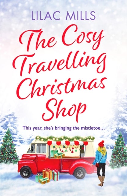 Cosy Travelling Christmas Shop - An uplifting and inspiring festive romance