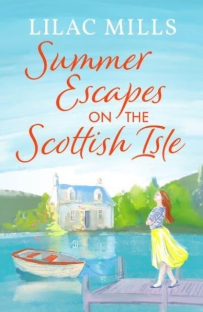 Summer Escapes on the Scottish Isle - An unforgettable uplifting love story