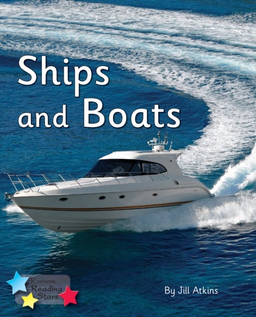 Ships and Boats - Phonics Phase 5
