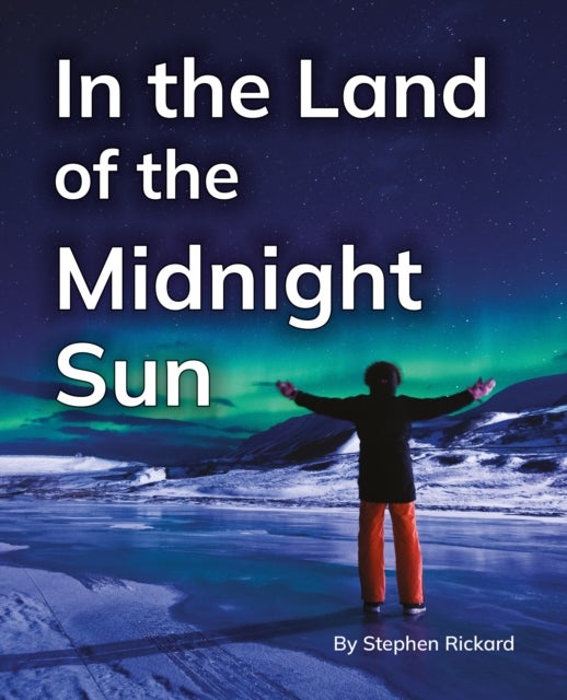 In the Land of the Midnight Sun - Phonics Phase 5