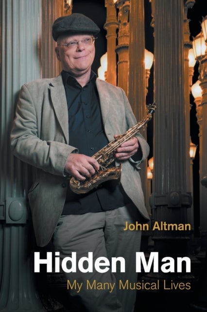 Hidden Man - My Many Musical Lives