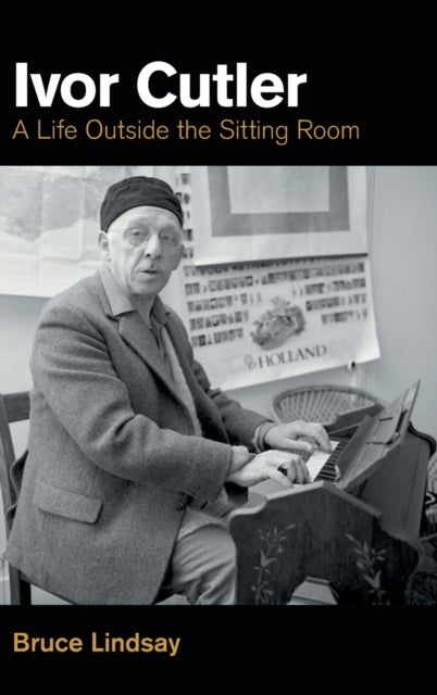 Ivor Cutler - A Life Outside the Sitting Room