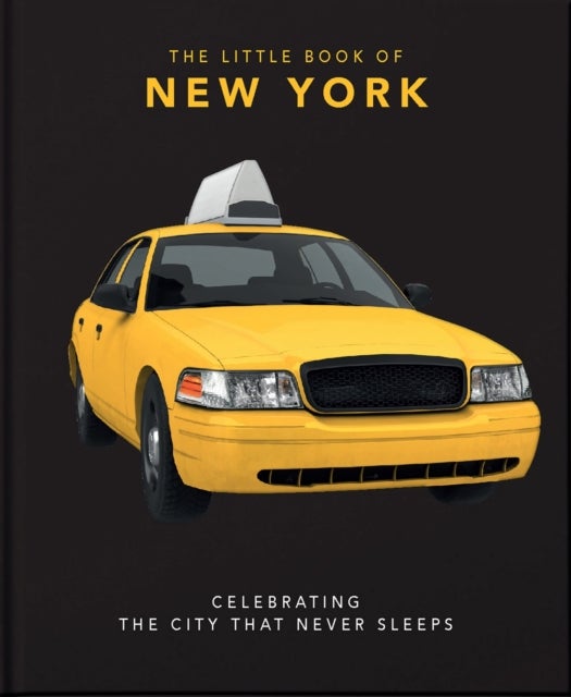 Little Book of New York - Celebrating the City that Never Sleeps
