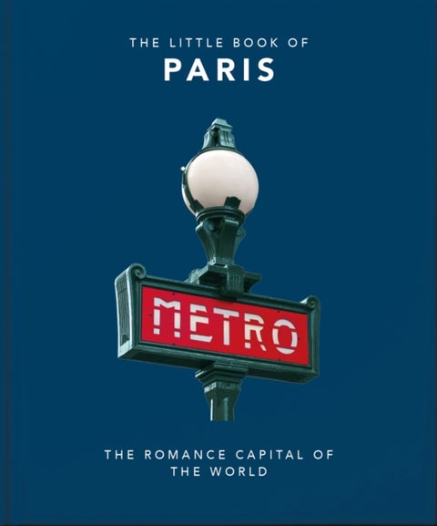 Little Book of Paris - The Romance Capital of the World