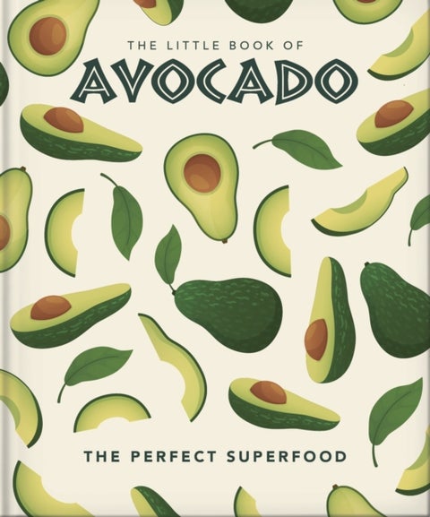 Little Book of Avocado - The ultimate superfood
