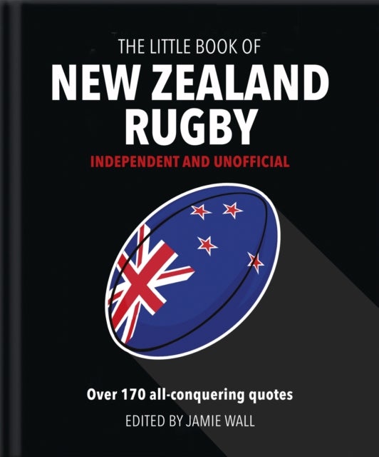 Little Book of New Zealand Rugby - Told in their own words