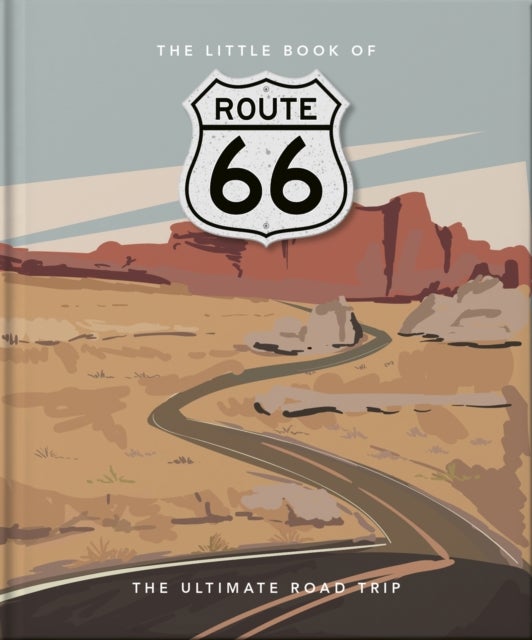 Little Book of Route 66 - The Ultimate Road Trip