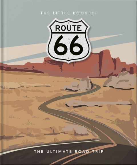 Little Book of Route 66 - The Ultimate Road Trip