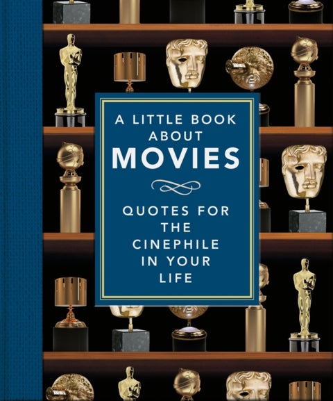 Little Book About Movies - Quotes for the Cinephile in Your Life