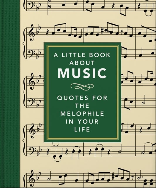 A Little Book About Music - Quotes for the melophile in your life