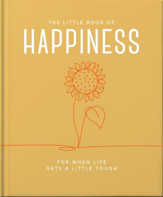 The Little Book of Happiness - For when life gets a little tough