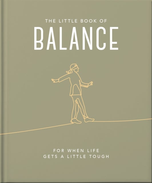 The Little Book of Balance - For when life gets a little tough