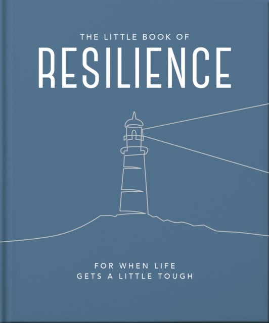 Little Book of Resilience - For when life gets a little tough