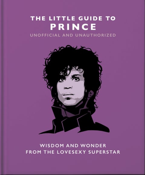 Little Guide to Prince - Wisdom and Wonder from the Lovesexy Superstar
