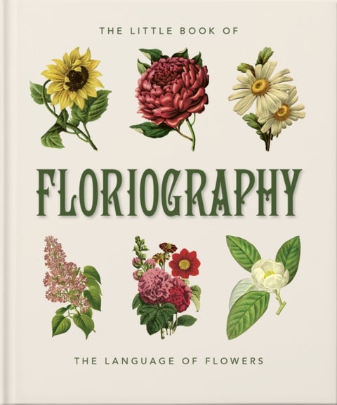 Little Book of Floriography - The Secret Language of Flowers