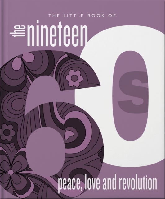 Little Book of the 1960s - Peace, Love and Revolution
