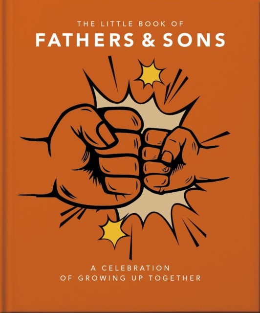 The Little Book of Fathers & Sons - A Celebration of Growing Up Together