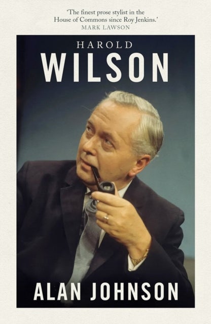 Harold Wilson - Twentieth Century Man: The Prime Ministers Series