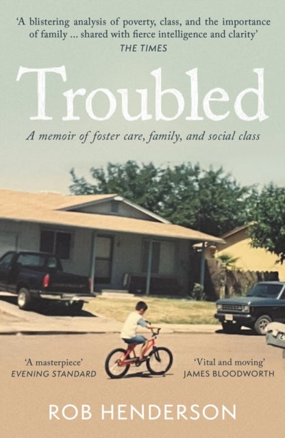 Troubled - A Memoir of Foster Care, Family, and Social Class