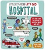 Little Explorers: Let's Go! Hospital