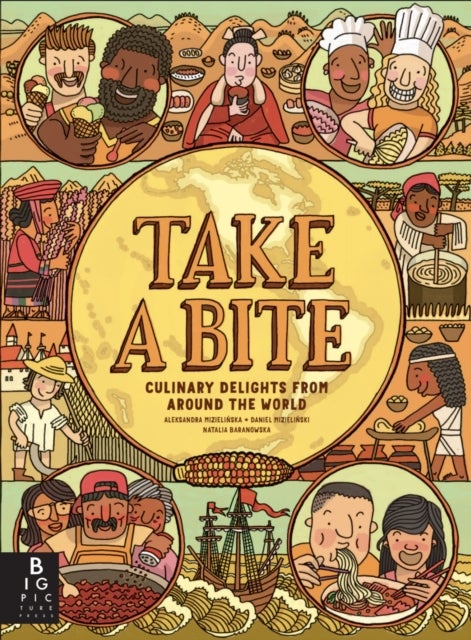 Take a Bite - Eat Your Way Around the World