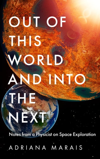 Out of this World and into the Next