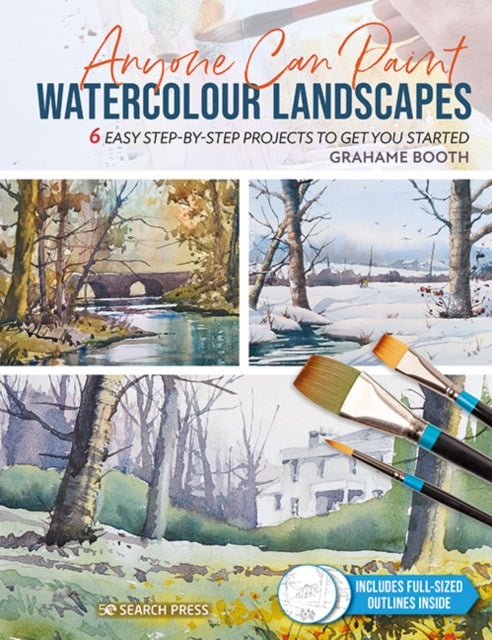 Anyone Can Paint Watercolour Landscapes - 6 Easy Step-by-Step Projects to Get You Started