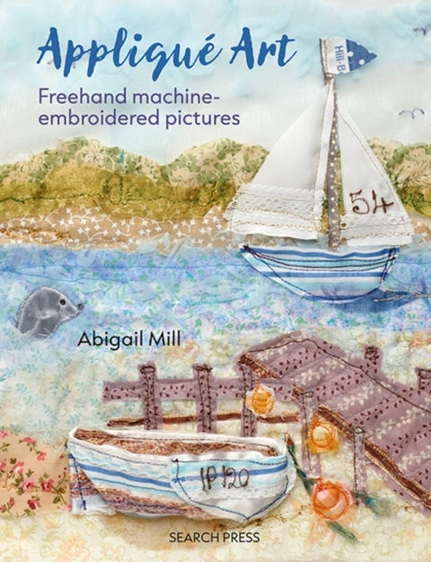 Applique Art - Freehand Machine-Embroidered Pictures