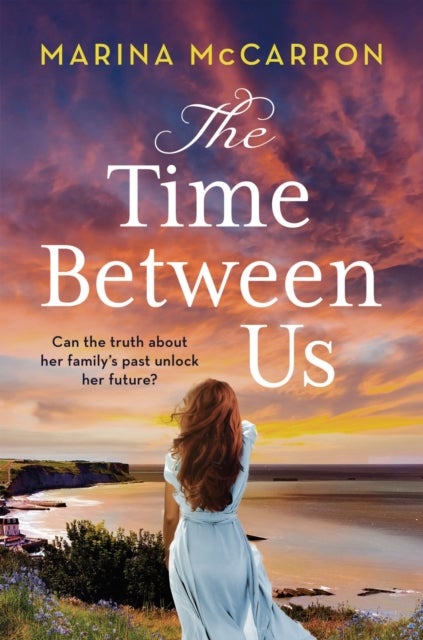 Time Between Us - An emotional, gripping historical page turner