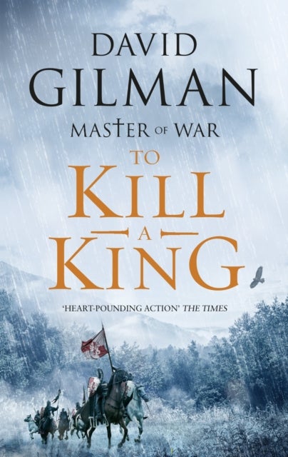 To Kill a King - Lose yourself in a world of war, ambition and betrayal in this utterly addictive series