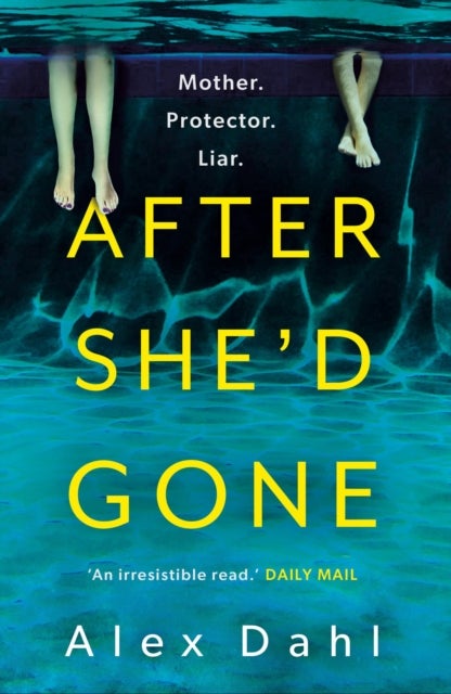 After She''d Gone - A gripping psychological thriller from the author of PLAYDATE, streaming as THE STOLEN GIRL on Disney+