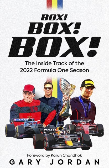 Box! Box! Box! - The Inside Track of the 2022 Formula One Season