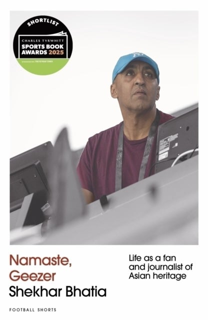 Namaste, Geezer - Life as a Fan and Journalist of Asian Heritage