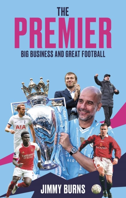 Premier - Big Business and Great Football