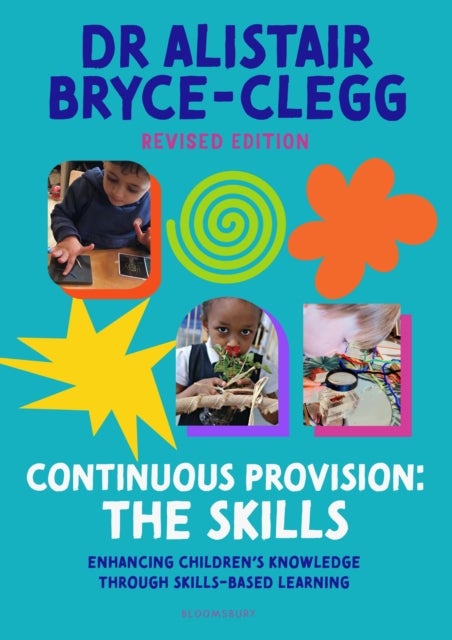 Continuous Provision: The Skills - Enhancing children's development through skills-based learning