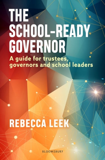 The School-Ready Governor - A guide for trustees, governors and school leaders