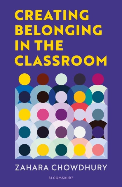 Creating Belonging in the Classroom - A practical guide to having brave and difficult conversations