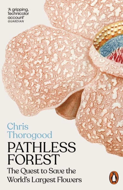 Pathless Forest - The Quest to Save the World’s Largest Flowers