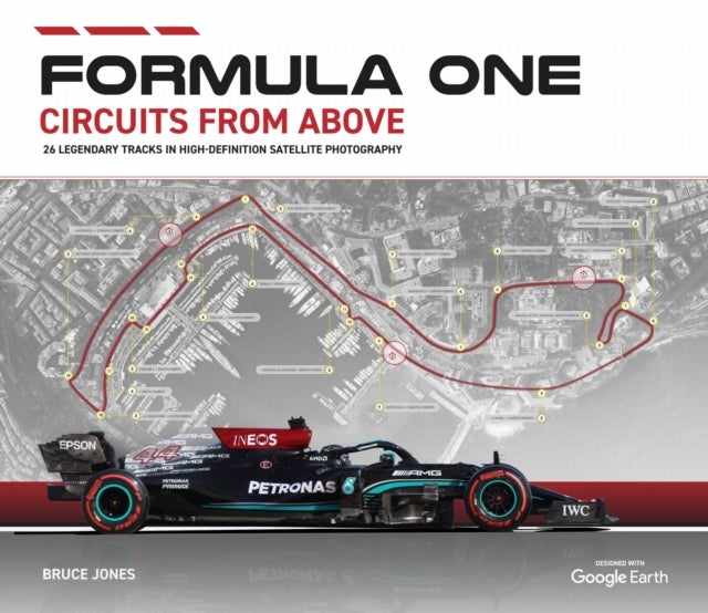 Formula One Circuits From Above - Legendary Tracks in High-Definition Satellite Photography