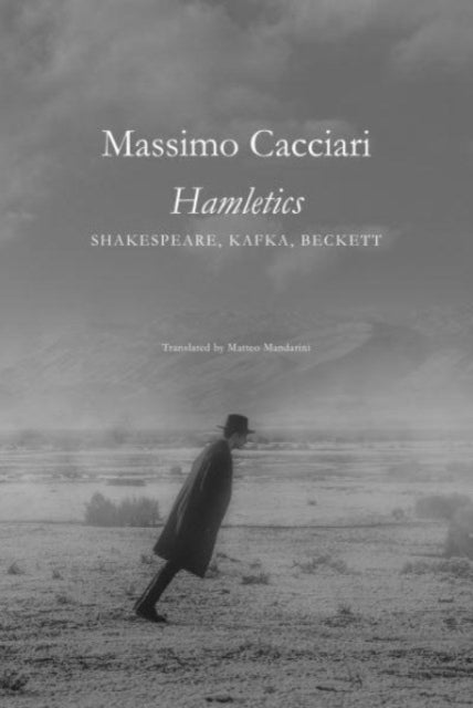 Hamletics ¿ Shakespeare, Kafka, Beckett