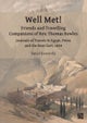 Well Met! Friends and Travelling Companions of Rev. Thomas Bowles