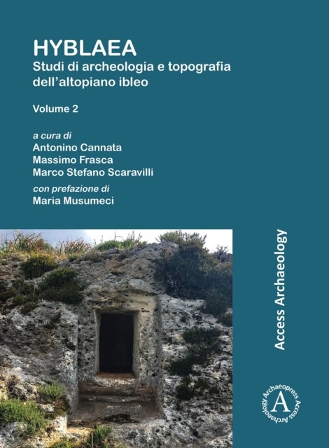 Hyblaea: Studi di archeologia e topografia dell’altopiano ibleo. Volume 2 - Tra preistoria e seconda eta del Ferro