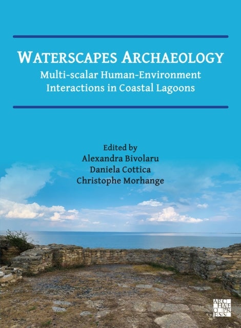 Waterscapes Archaeology - Multi-Scalar Human-Environment Interactions in Coastal Lagoons
