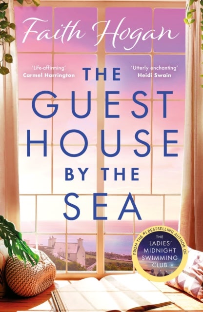 Guest House by the Sea - An uplifting Irish novel to curl up with from the queen of heart-warming fiction