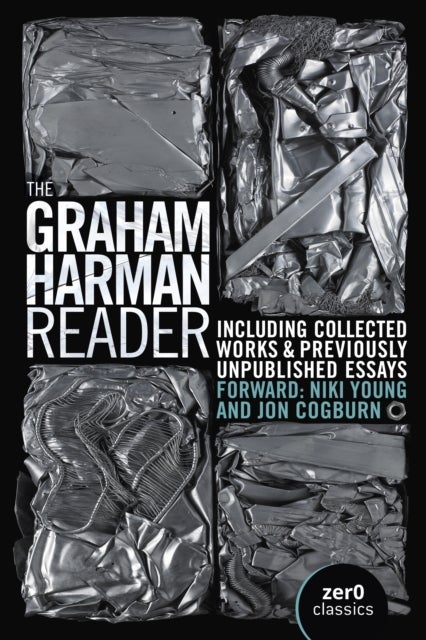 Graham Harman Reader, The – Including Previously Unpublished Material