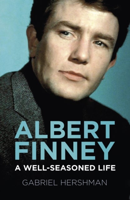 Albert Finney - A Well-Seasoned Life