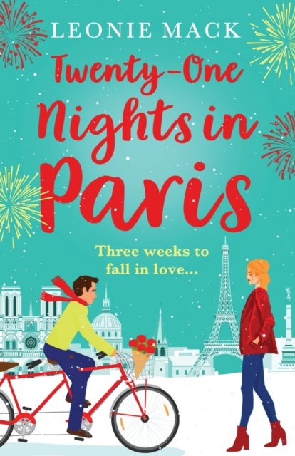 Twenty-One Nights in Paris - Escape to Paris with a feel-good romance from Leonie Mack