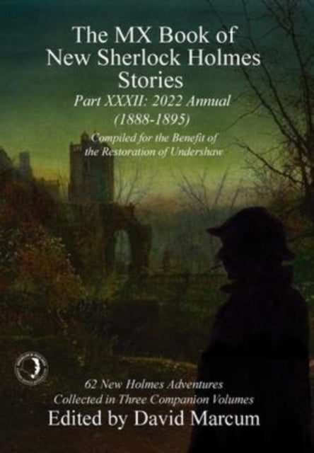 The MX Book of New Sherlock Holmes Stories - XXXII - 2022 Annual (1888-1895)